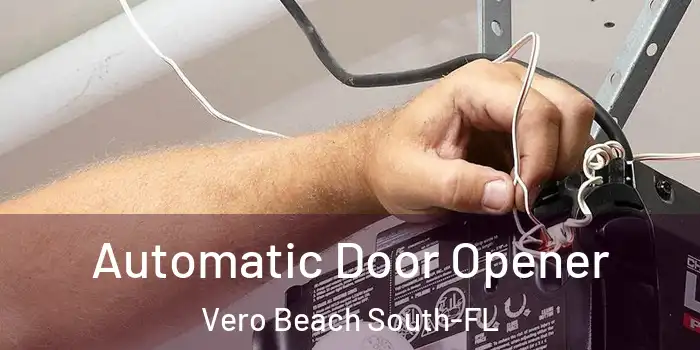 Automatic Door Opener Vero Beach South-FL