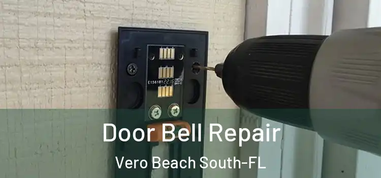  Door Bell Repair Vero Beach South-FL
