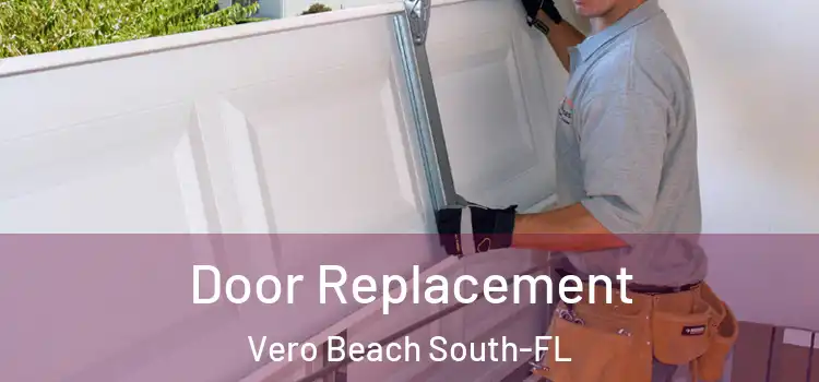 Door Replacement Vero Beach South-FL