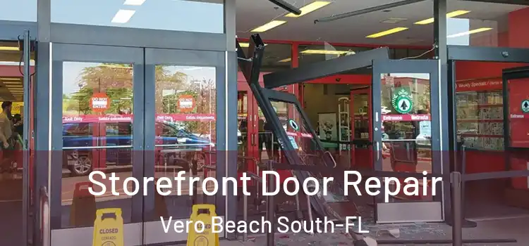 Storefront Door Repair Vero Beach South-FL
